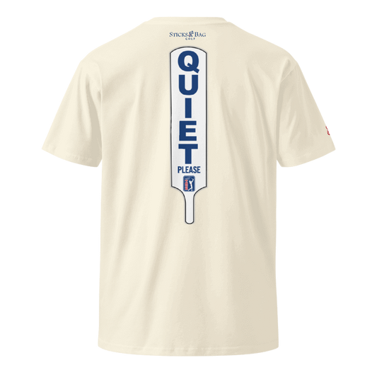 Premium T-Shirt | QUIET PLEASE-Sticks & Bag Golf Tour
